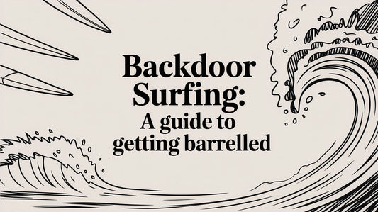 Backdoor Surfing: A Guide to Getting Barrelled