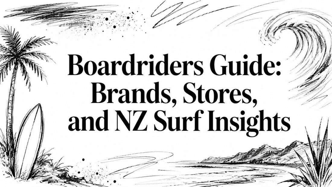 Boardriders Guide: Brands, Stores, and NZ Surf Insights