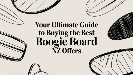 Your Ultimate Guide to Buying the Best Boogie Board NZ Offers