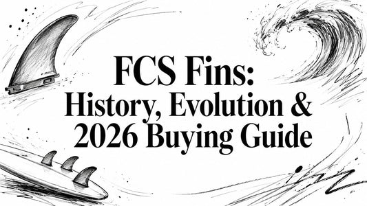 FCS Fins: History, Evolution & 2026 Buying Guide