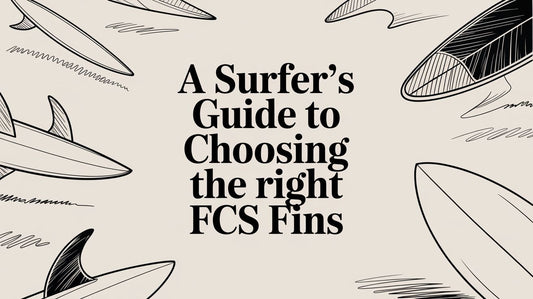 A Surfer's Guide to Choosing the Right FCS Fins