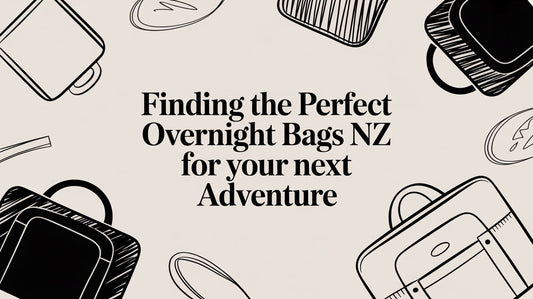 Finding the Perfect Overnight Bags NZ for Your Next Adventure