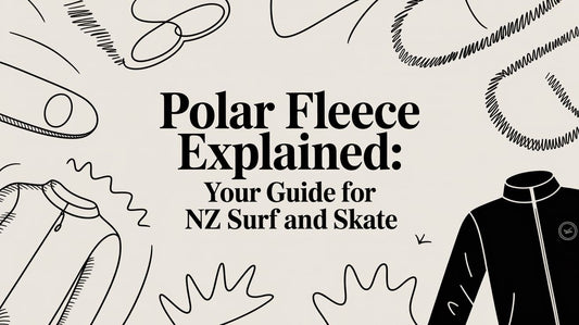 Polar Fleece Explained: Your Guide for NZ Surf and Skate