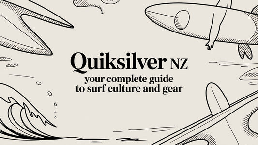 Quiksilver NZ Your Complete Guide to Surf Culture and Gear