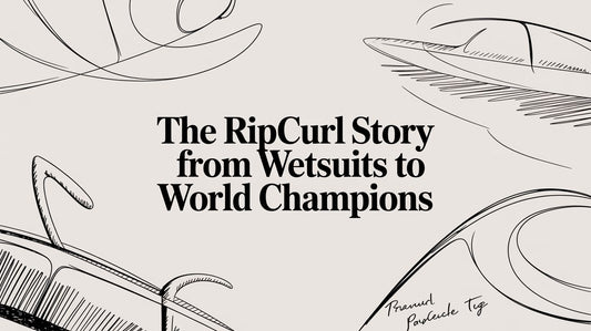 The Rip Curl Story: From Wetsuits To World Champions