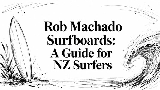 Rob Machado Surfboards: A Guide for NZ Surfers
