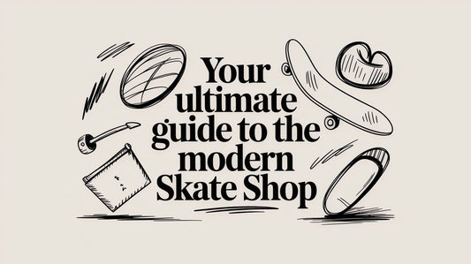Your Ultimate Guide to the Modern Skate Shop