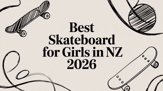 Best Skateboard for Girls in NZ 2026