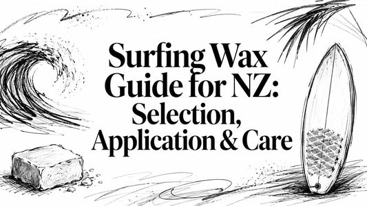 Surfing Wax Guide for NZ: Selection, Application & Care