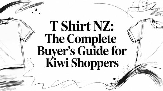 T Shirt NZ: The Complete Buyer's Guide for Kiwi Shoppers