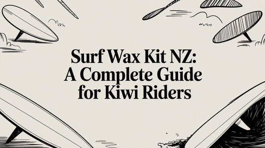Surf Wax Kit NZ: A Complete Guide for Kiwi Riders