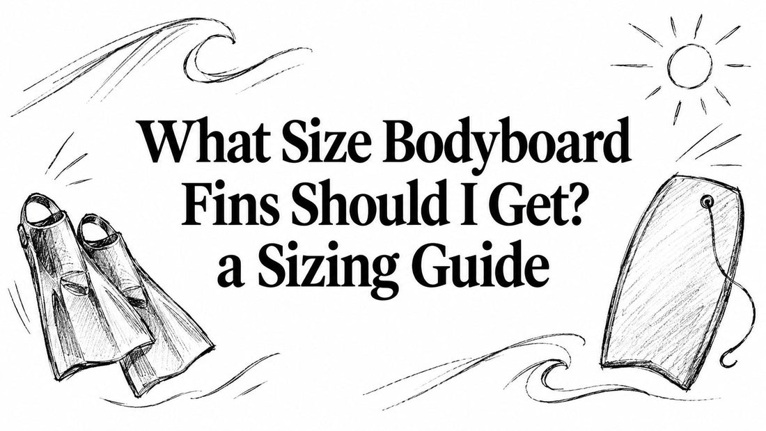 What Size Bodyboard Fins Should I Get? a Sizing Guide